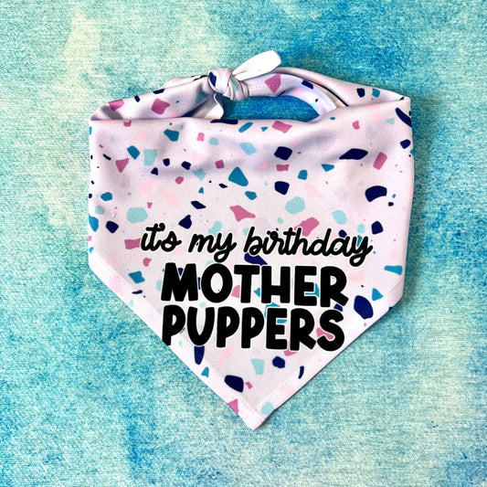It's My Birthday (PURPLE) Mother Puppers | Funny Dog Bandana